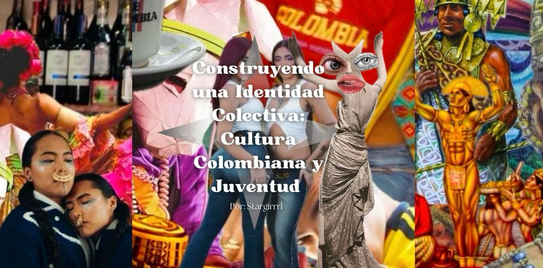Construyendo una Identidad Colectiva: Reflexiones sobre la Cultura Colombiana y la Juventud