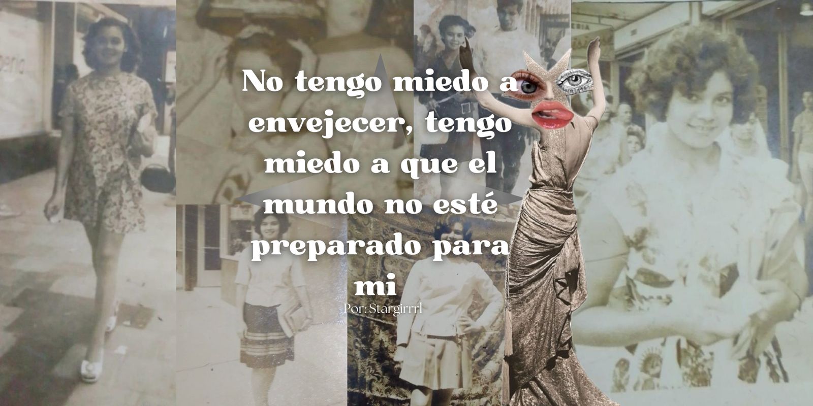 No tengo miedo a envejecer, tengo miedo a que el mundo no esté preparado para mi